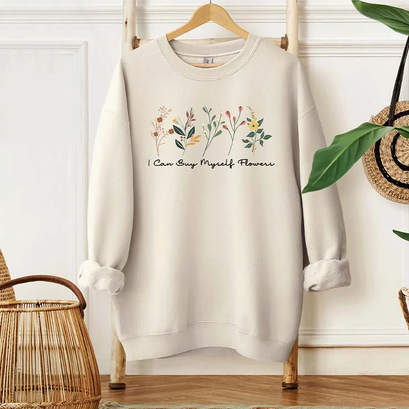 Metallic fleece sweatshirts bronze -I Can Buy Myself Flowers Sweatshirt