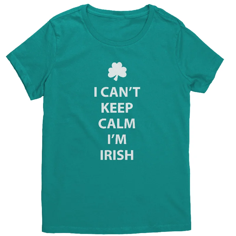 high line t-shirts -I Can't Keep Calm, I'm Irish Women's T-Shirt