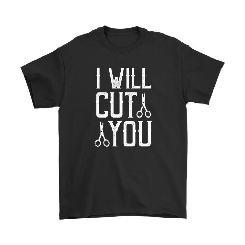 beast stitch t-shirts -I WILL CUT YOU Barber Humor Men's T-Shirt