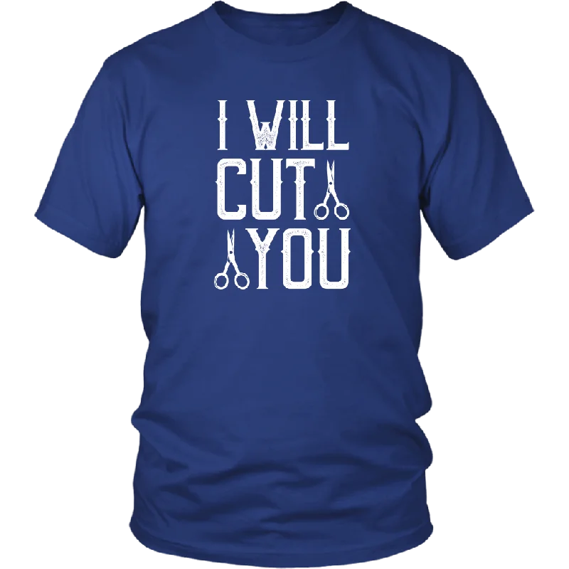 high line t-shirts -I WILL CUT YOU Barber Humor Unisex T-Shirt