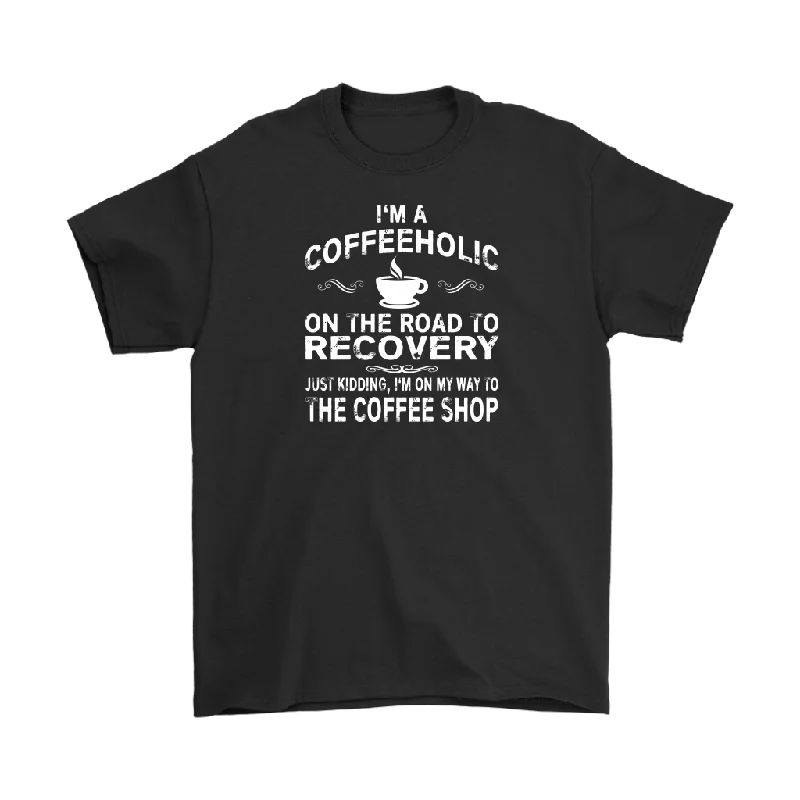 fitness goal t-shirts -I'm a Coffeeholic Funny Coffee Lovers Men's T-Shirt