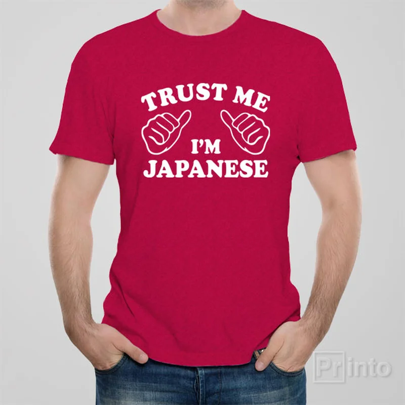 full color t-shirts -Trust me - I am Japanese - T-shirt